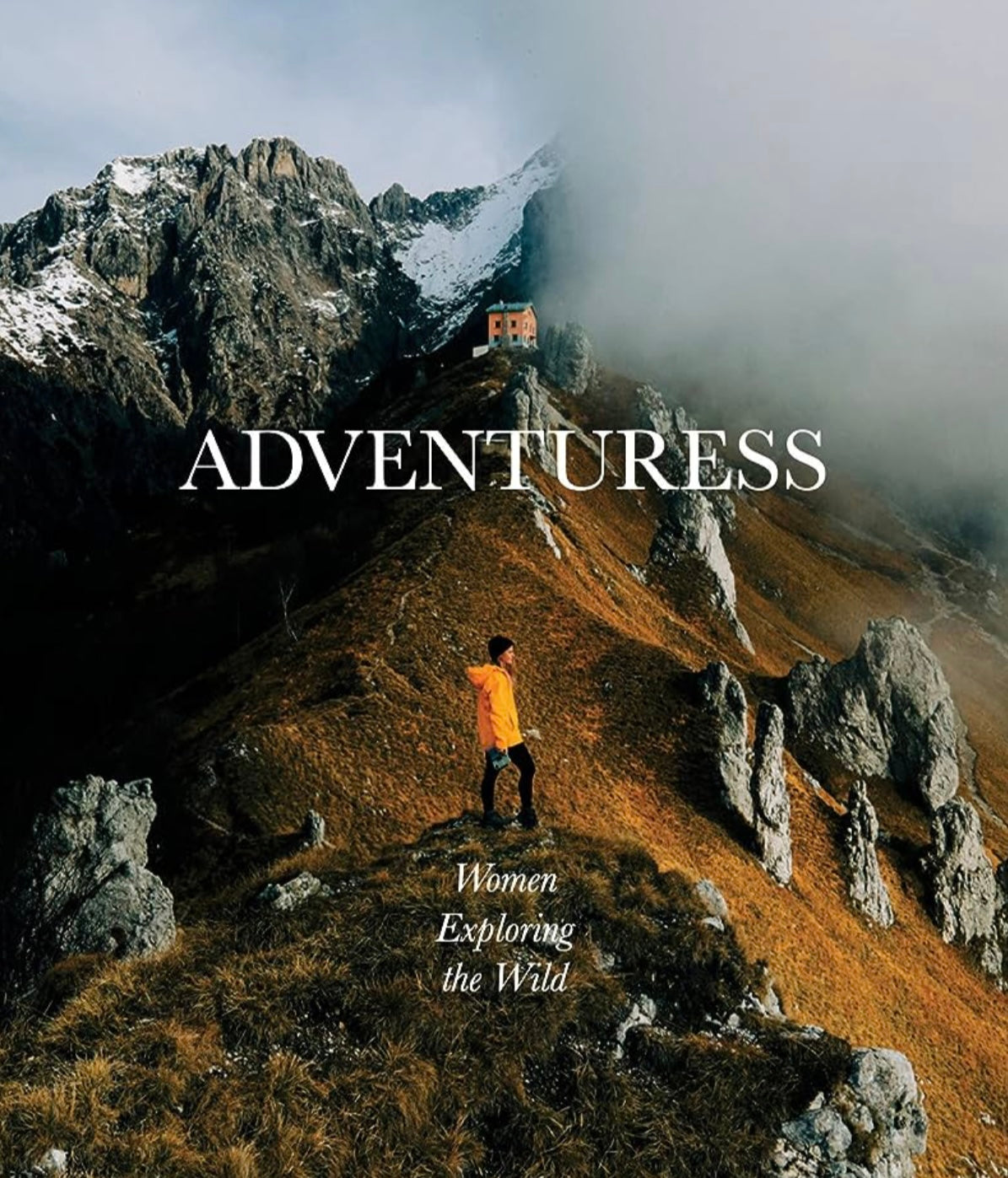 ADVENTURESS - Women Exploring the Wild by Carolina Amell (Hardcover)