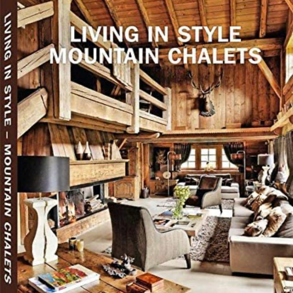 Living in Style Mountain Chalets