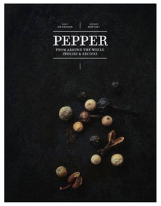 Pepper: From Around the World: Stories & Recipes, Hardcover