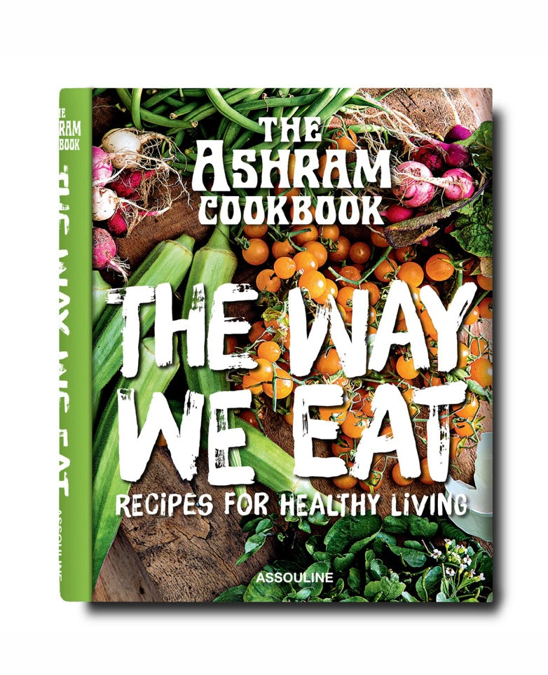 The Ashram Cookbook - The Way We Eat