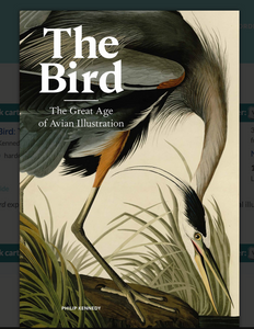 The Bird: The Great Age of Avian Illustration, Philip Kennedy
