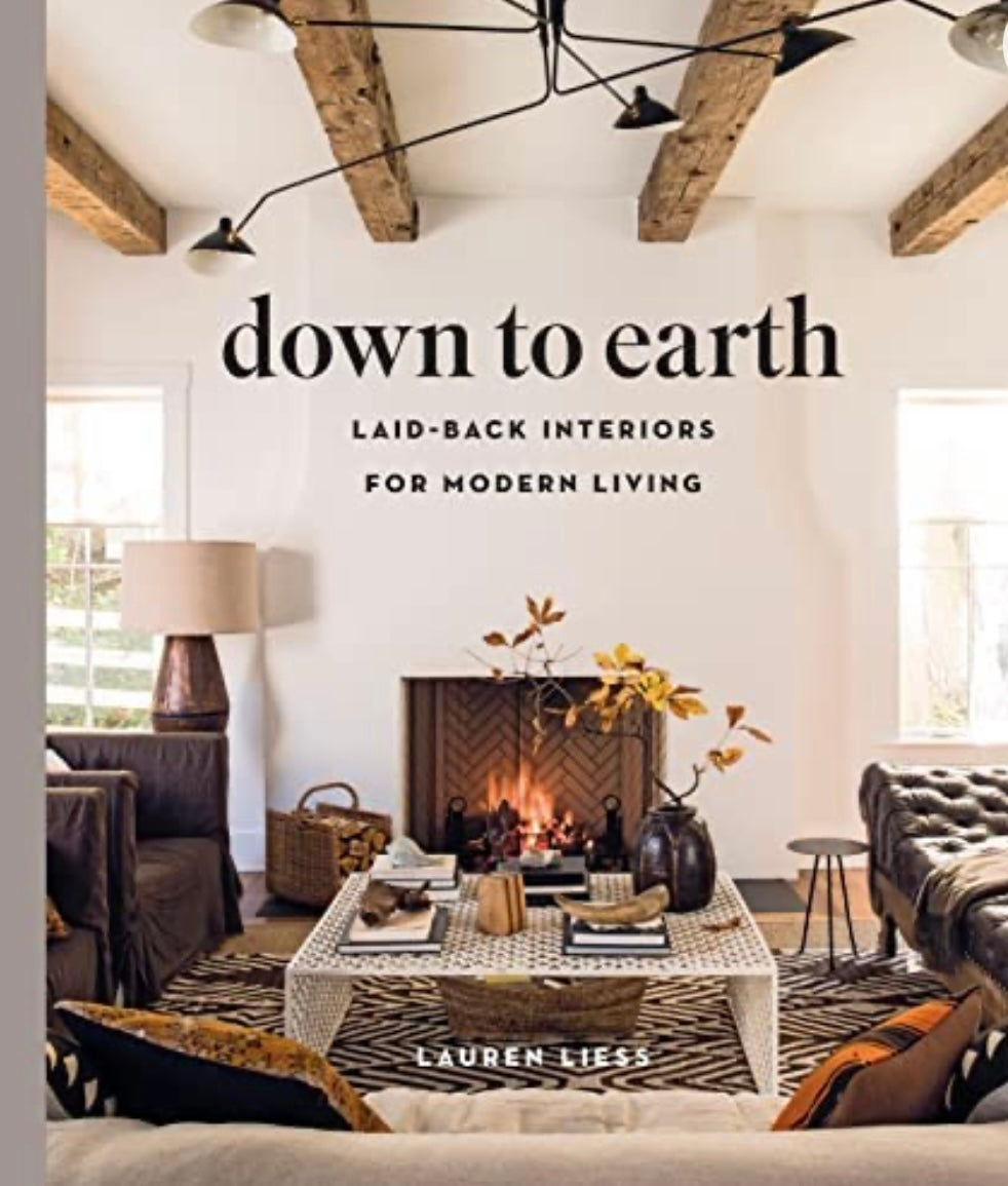 Down to Earth: Interiors