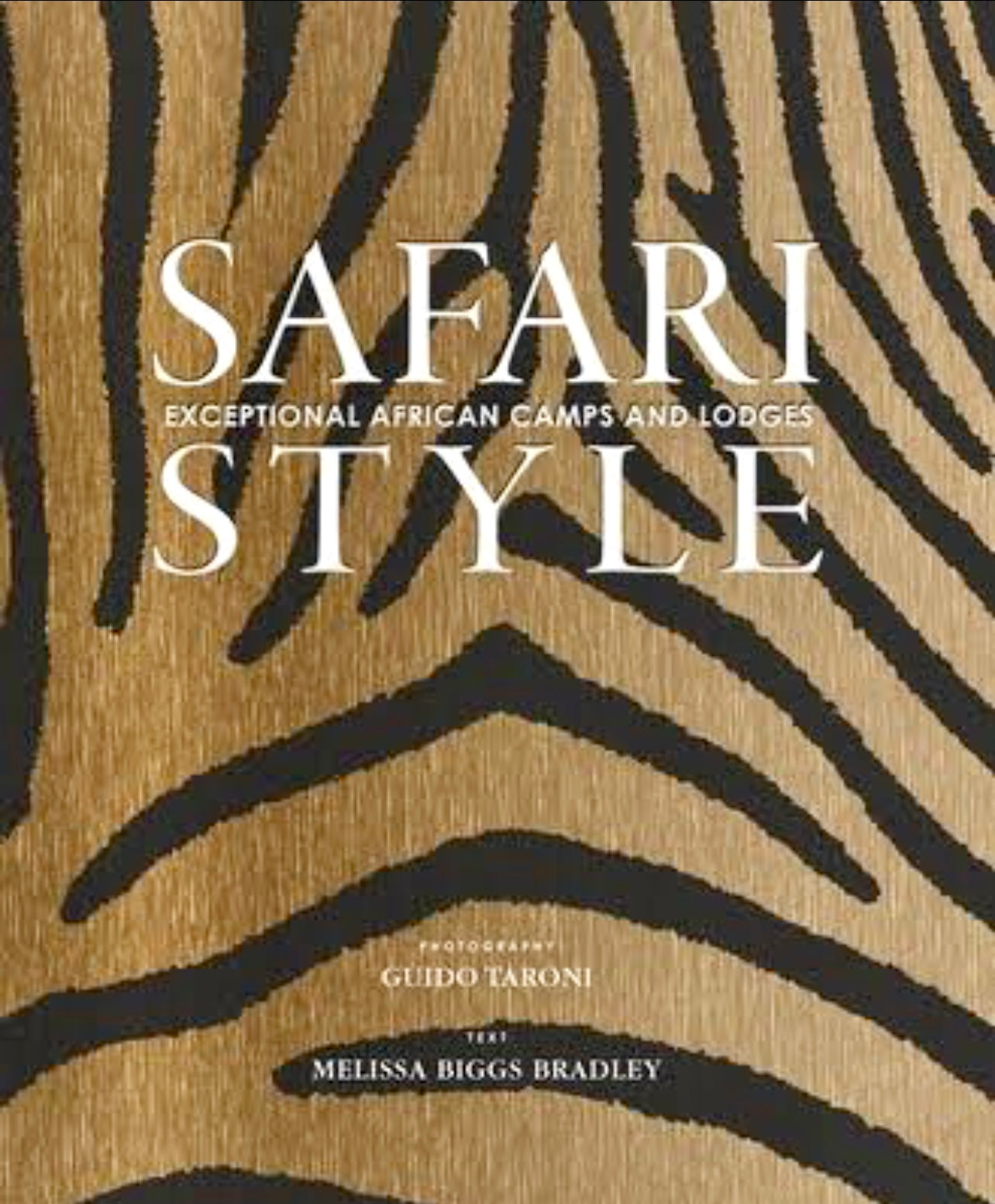 Safari Style by Melissa Biggs Bradley ~ Guido Taroni, Photographer