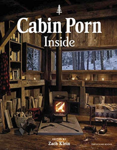 Cabin Porn: Inside,  Zach Klein