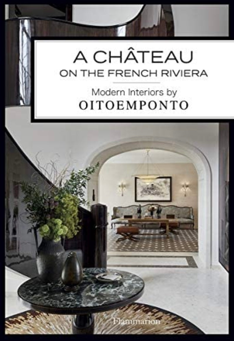A Château on the French Riviera: Modern Interiors by Oitoemponto