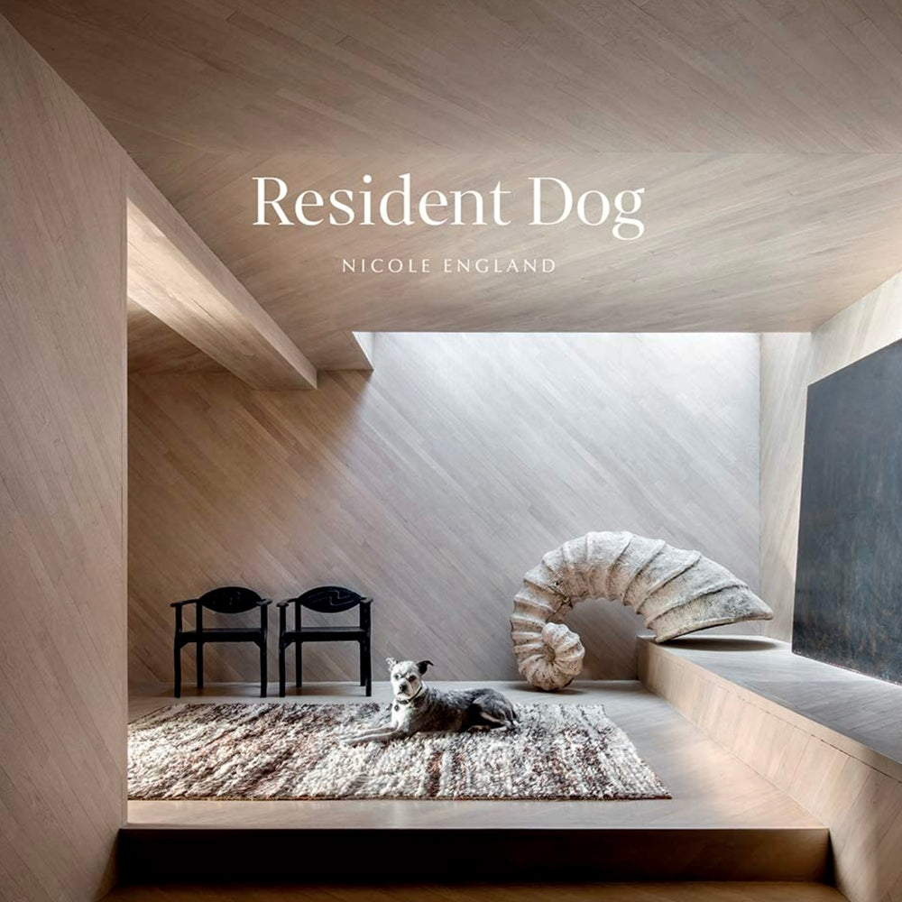 Resident Dog (Volume Two): Incredible Homes and the Dogs Who Live There, Hardcover
