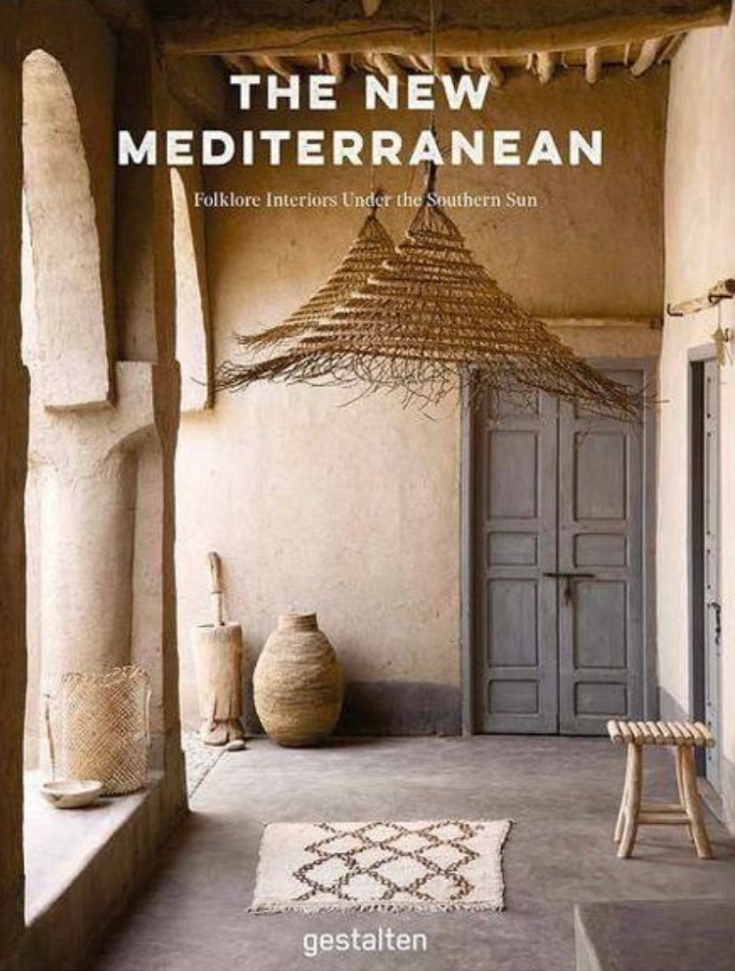 The New Mediterranean ~ Home and Interiors under the Southern Sun