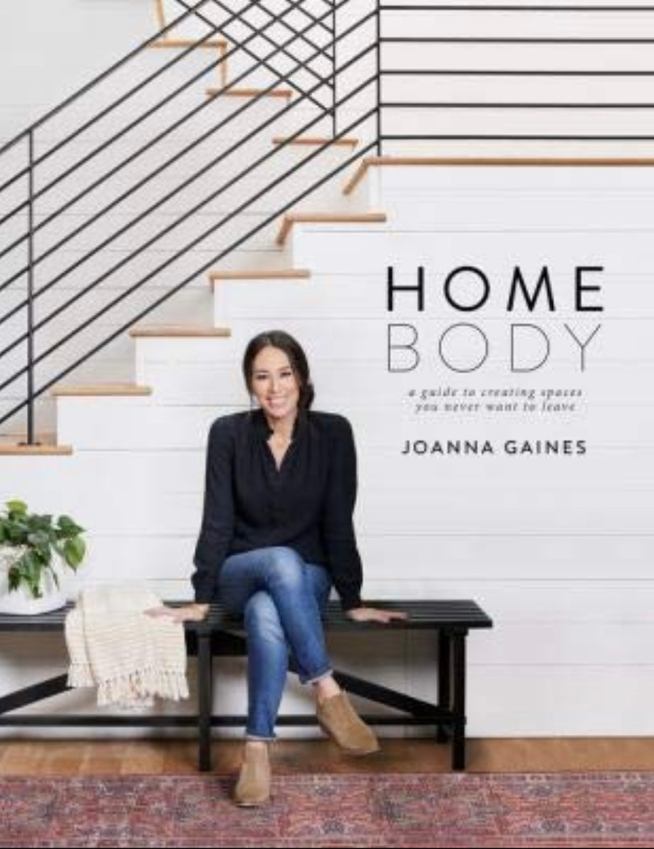 Homebody, A Guide to Creating Spaces You Never Want to Leave