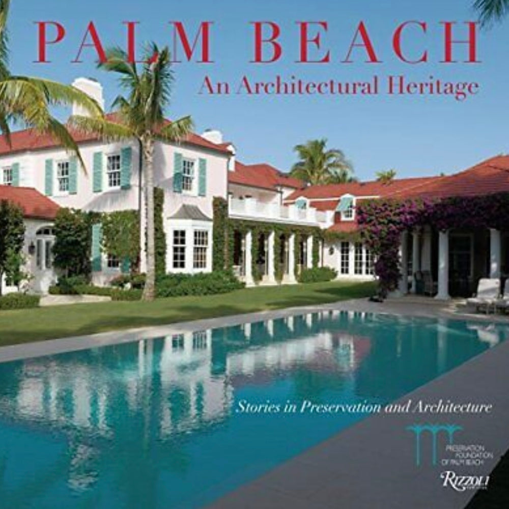 Palm Beach ~ An Architectural Heritage