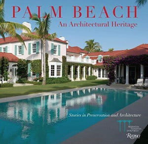Palm Beach ~ An Architectural Heritage